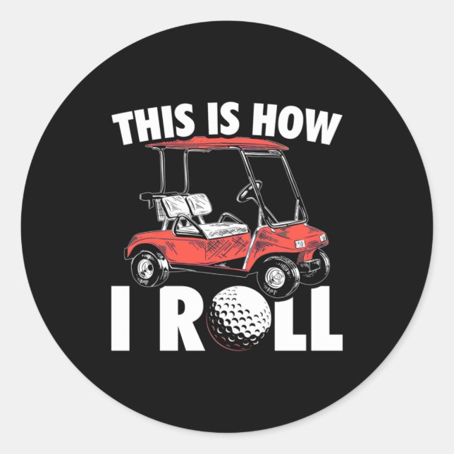 This Is How Golfer Roll Classic Round Sticker (Front)