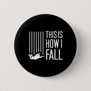 This Is How I Fall Skydiving Free Fall Skydiver Pa 6 Cm Round Badge