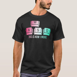 This Is How I Move Keyboard Computer Keys Saying D T-Shirt