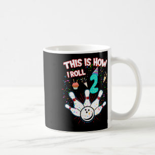 This Is How I Roll 2nd Birthday Bowling Lover 2 Ye Coffee Mug