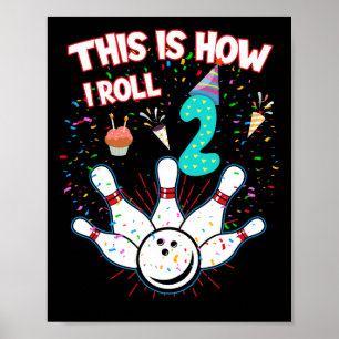 This Is How I Roll 2nd Birthday Bowling Lover 2 Ye Poster