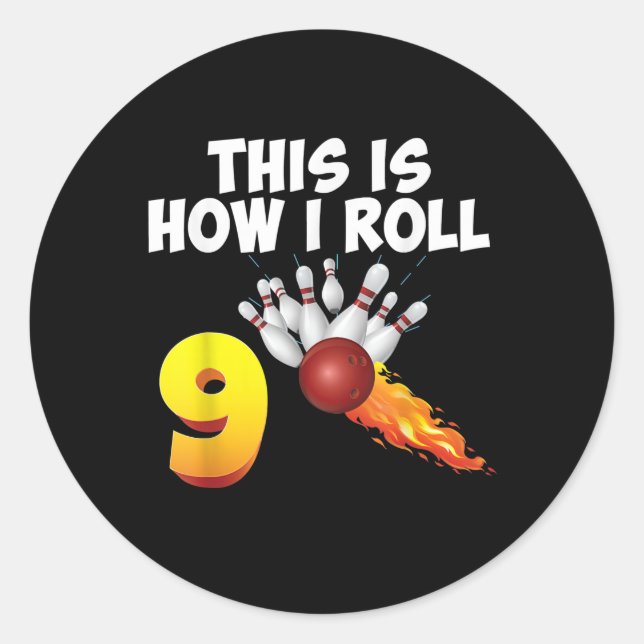 This Is How I Roll 9 Year Old Bowling Player 9th Classic Round Sticker (Front)