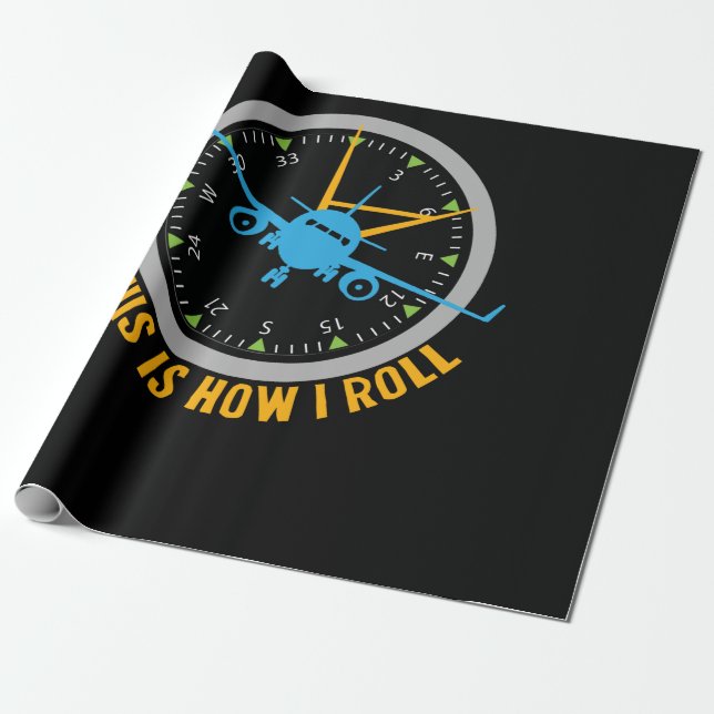This Is How I Roll Airplane Pilot Shirt Aviation Wrapping Paper (Unrolled)