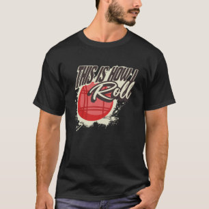 This Is How I Roll Bocce Ball T-Shirt