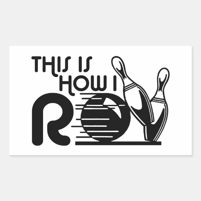 This Is How I Roll Bowling Rectangular Sticker (Front)