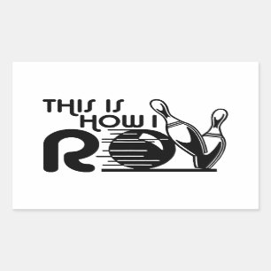This Is How I Roll Bowling Rectangular Sticker