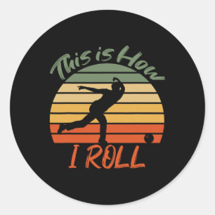 This Is How I Roll Bowling Vintage Pin Ball Bowler Classic Round Sticker
