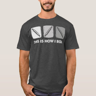 This Is How I Roll, Bread Baking 2701 T-Shirt