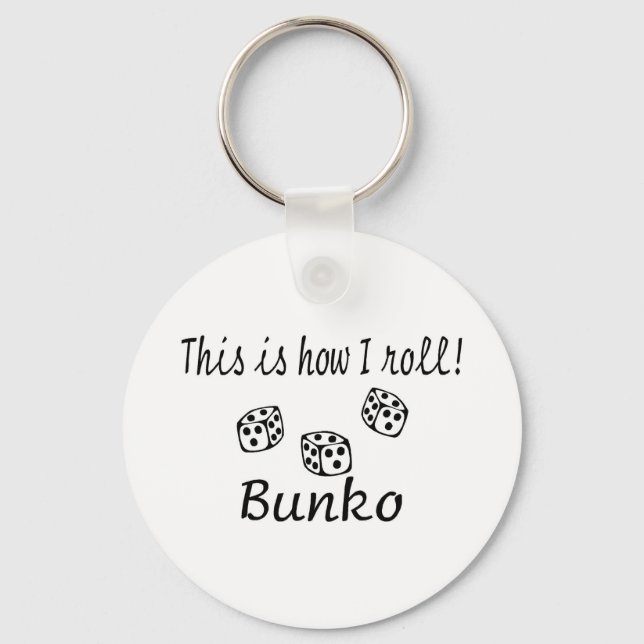 This Is How I Roll Bunko Key Ring (Front)