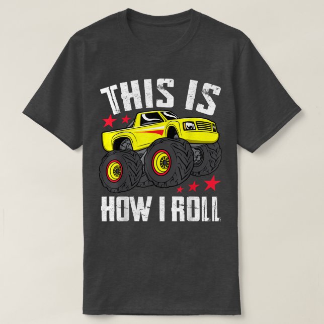 This Is How I Roll Cool Monster Truck Boys & Girls T-Shirt (Design Front)