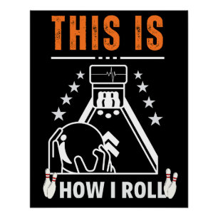 this is how i roll cute bowling poster