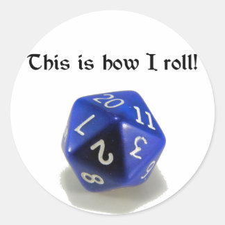 This Is How I Roll (d20) Classic Round Sticker