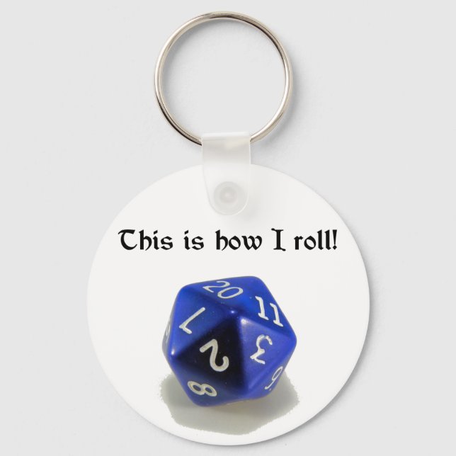 This Is How I Roll (d20) Key Ring (Front)