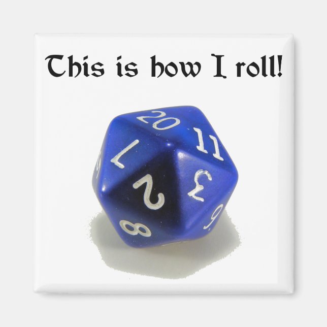 This Is How I Roll (d20) Magnet (Front)