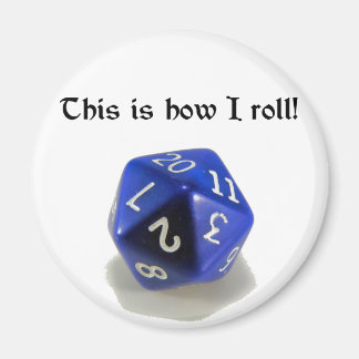 This Is How I Roll (d20) Magnet