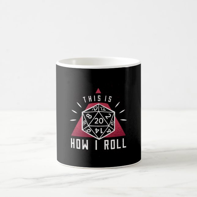This is how I roll - D20 showing a 20 Coffee Mug (Center)