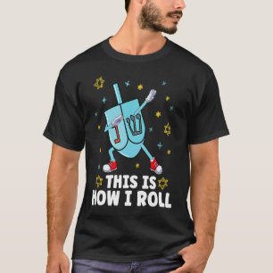 This Is How I Roll Dabbing Dreide Dreidel Menorah T-Shirt