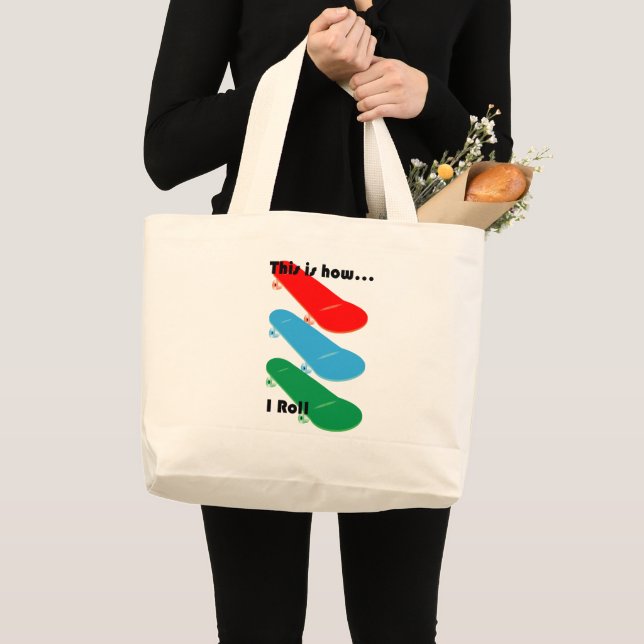This is how I roll Design - Jumbo Tote (Front (Product))
