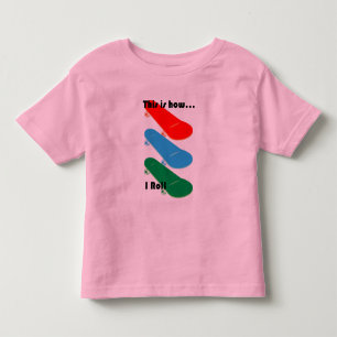 This is how I roll Design - Toddler Fine Jersey T- T-Shirt