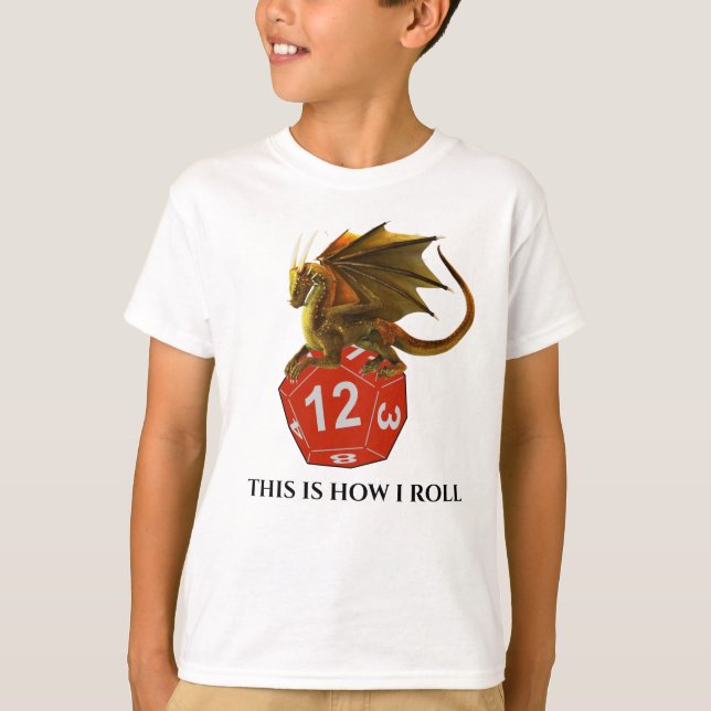 This is How I Roll Dragon Dice T-Shirt (Front)