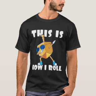 This Is How I Roll Dreidel Chanukah Hanukkah Men T-Shirt