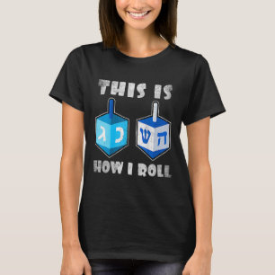 This Is How I Roll Dreidel Chanukah Hanukkah Men T-Shirt