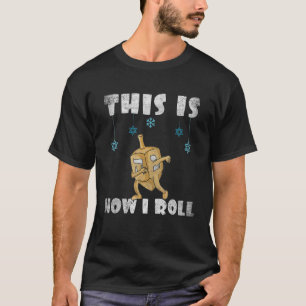 This Is How I Roll Dreidel Chanukah Hanukkah Men T-Shirt