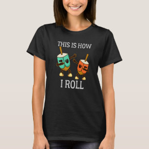 This Is How I Roll Dreidel Hanukkah Chanukah Jewis T-Shirt