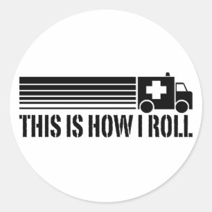 This Is How I Roll EMT Classic Round Sticker
