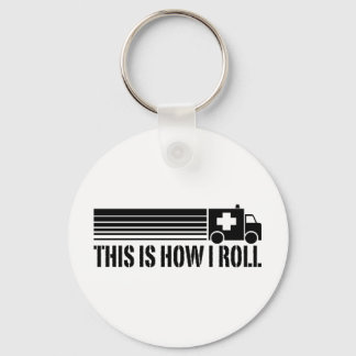 This Is How I Roll EMT Key Ring