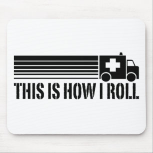 This Is How I Roll EMT Mouse Pad