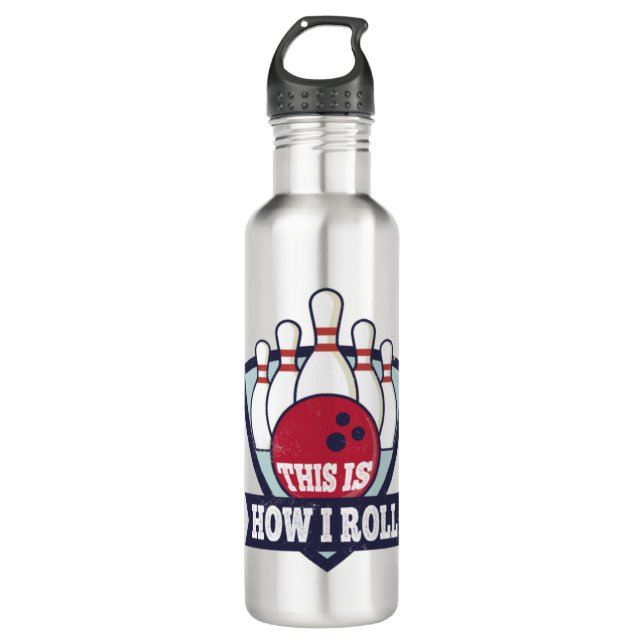 This Is How I Roll Funny Bowling Team Bowlers Gift 710 Ml Water Bottle (Front)