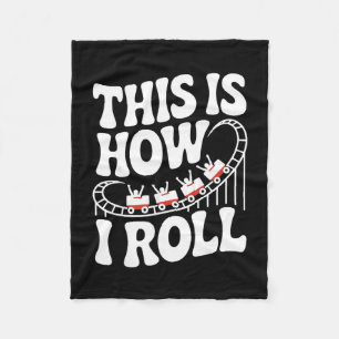 This Is How I Roll Funny Roller Coaster Fleece Blanket