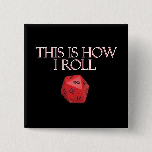 This Is How I Roll Funny RPG Dice 15 Cm Square Badge (Front)