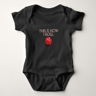 This Is How I Roll Funny RPG Dice Baby Bodysuit