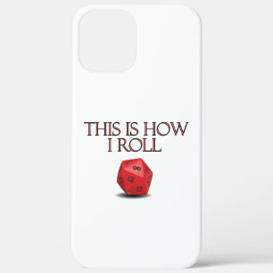 This Is How I Roll Funny RPG Dice iPhone 12 Pro Max Case