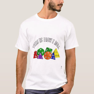 This Is How I Roll – Funny RPG Dice Gamer Tee