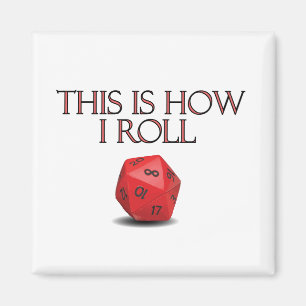 This Is How I Roll Funny RPG Dice Magnet