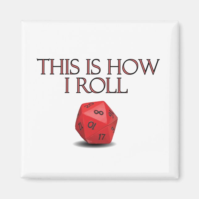 This Is How I Roll Funny RPG Dice Magnet (Front)