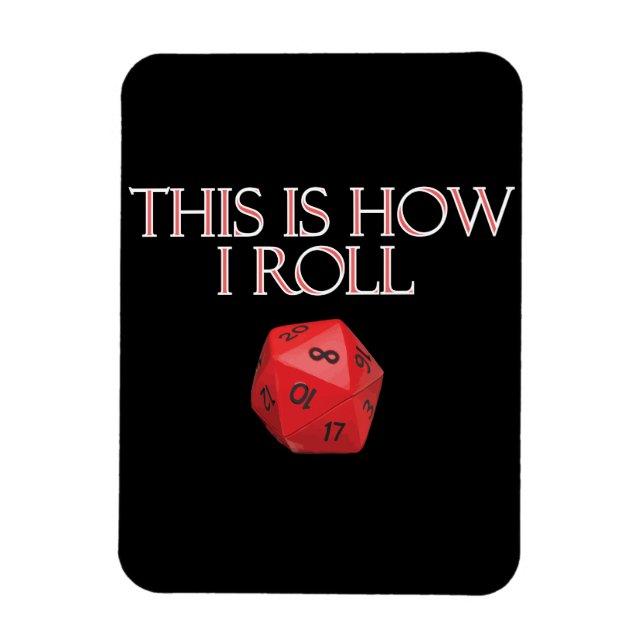 This Is How I Roll Funny RPG Dice Magnet (Vertical)