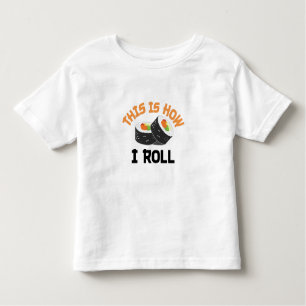 This Is How I Roll - Funny Sushi Toddler T-Shirt