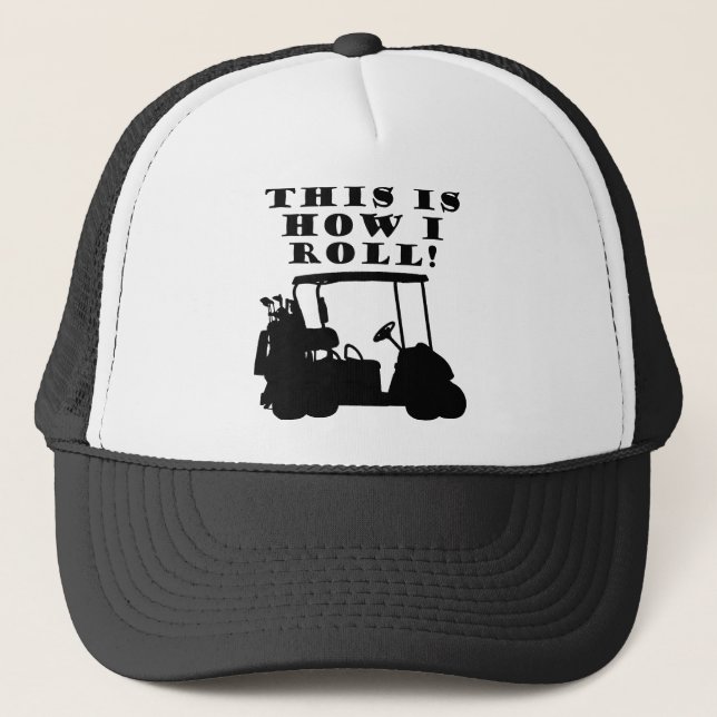 This Is How I Roll Golf Cart Funny Ball Cap Hat (Front)
