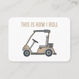 This is How I Roll Golf Cart Funny Golfers Business Card