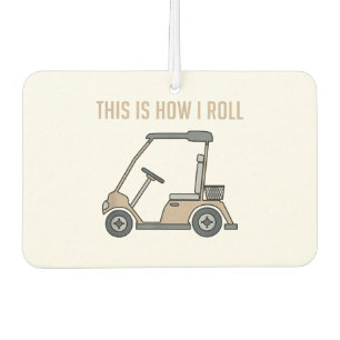 This is How I Roll Golf Cart Funny Golfers Car Air Freshener