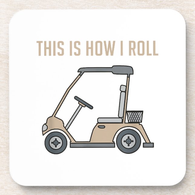 This is How I Roll Golf Cart Funny Golfers Coaster (Front)
