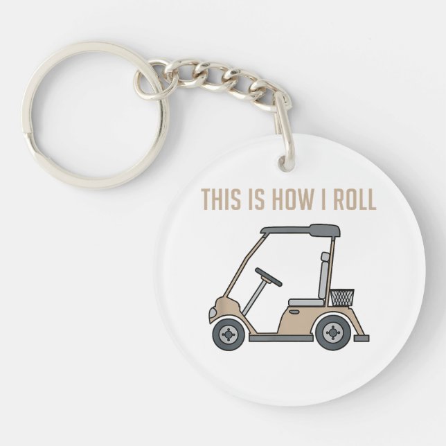 This is How I Roll Golf Cart Funny Golfers Key Ring (Front)