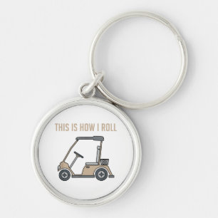 This is How I Roll Golf Cart Funny Golfers Key Ring