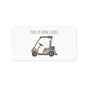 This is How I Roll Golf Cart Funny Golfers Label