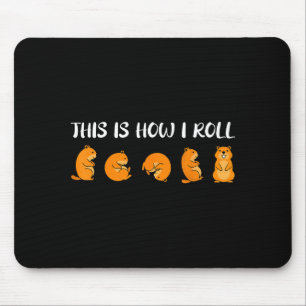 This Is How I Roll Groundhog Day My Favorite Holid Mouse Pad