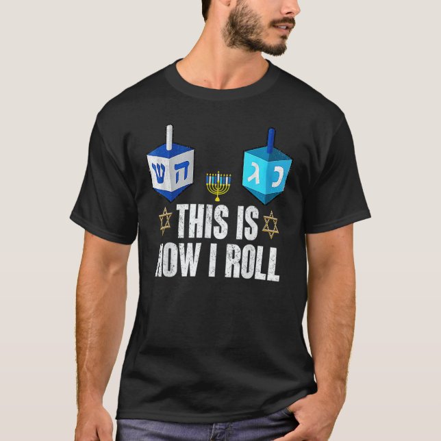 This Is How I Roll  Hanukkah Dreidel Chanukah Jewi T-Shirt (Front)